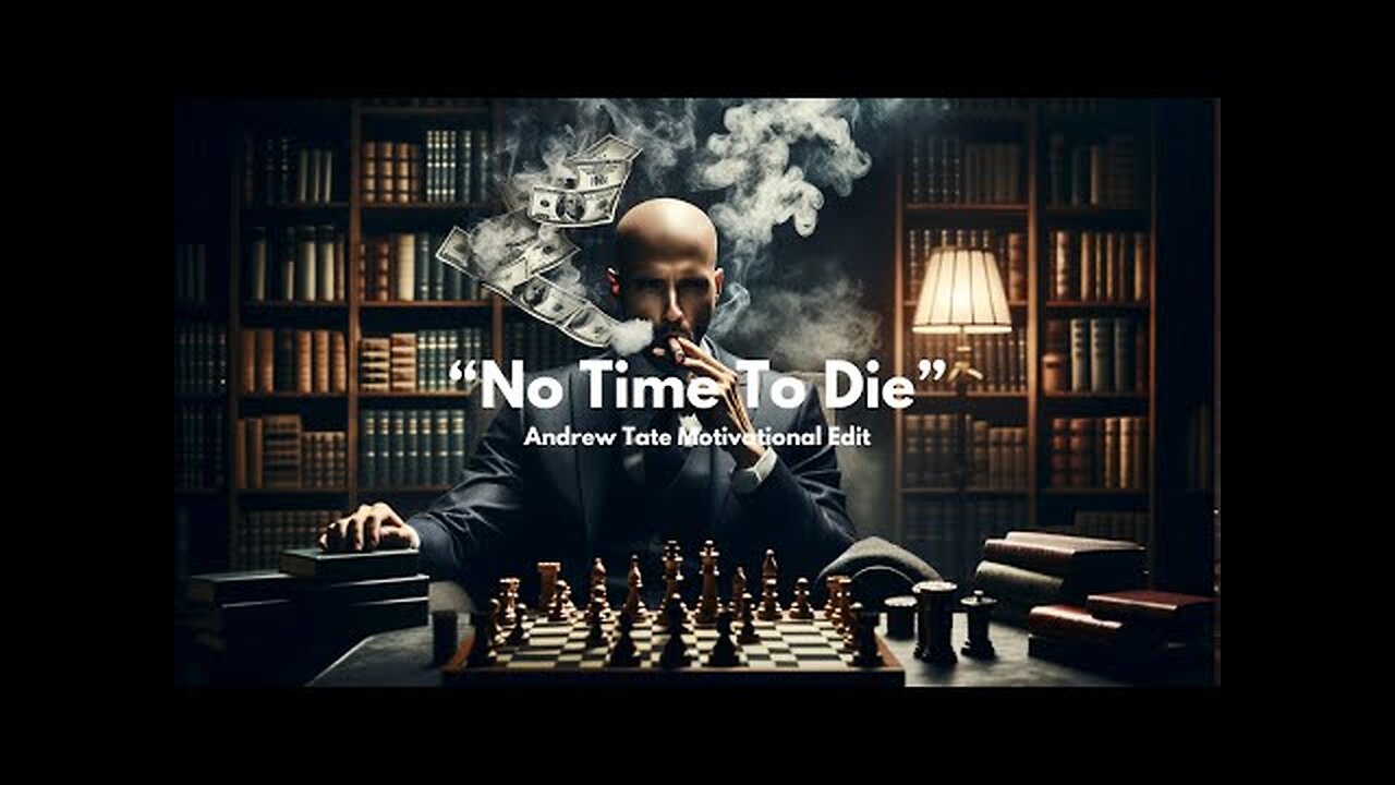 Andrew Tate | 'No Time To Die' (Motivational Edit) | TATE CONFIDENTIAL