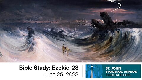 Bible Study: Ezekiel 28 — June 25, 2023