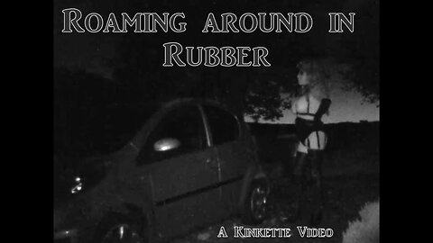 Roaming around in Rubber