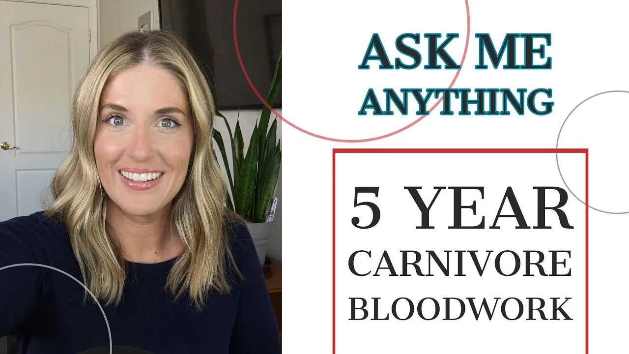 5 Year Carnivore Bloodwork---Q&A