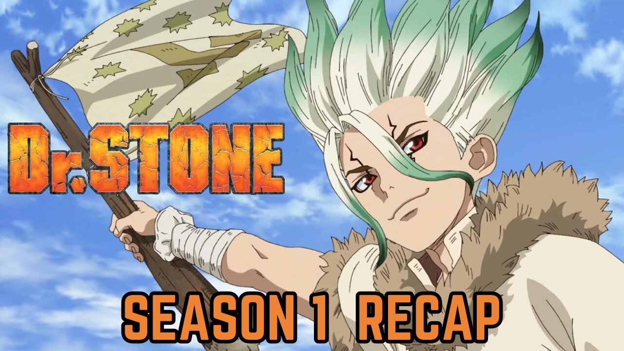 Dr. Stone Season 1 Recap : From Stone Age to Science Empire!