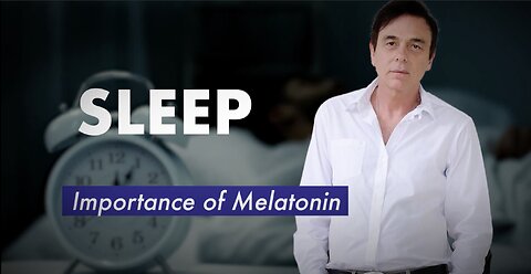 Sleep – Importance of Melatonin