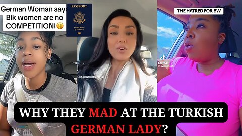 Why They Mad at The Turkish German Lady?