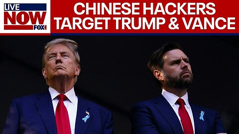 Chinese hackers targeted Trump and JD Vance’s phones, per NYT report | LiveNOW from FOX