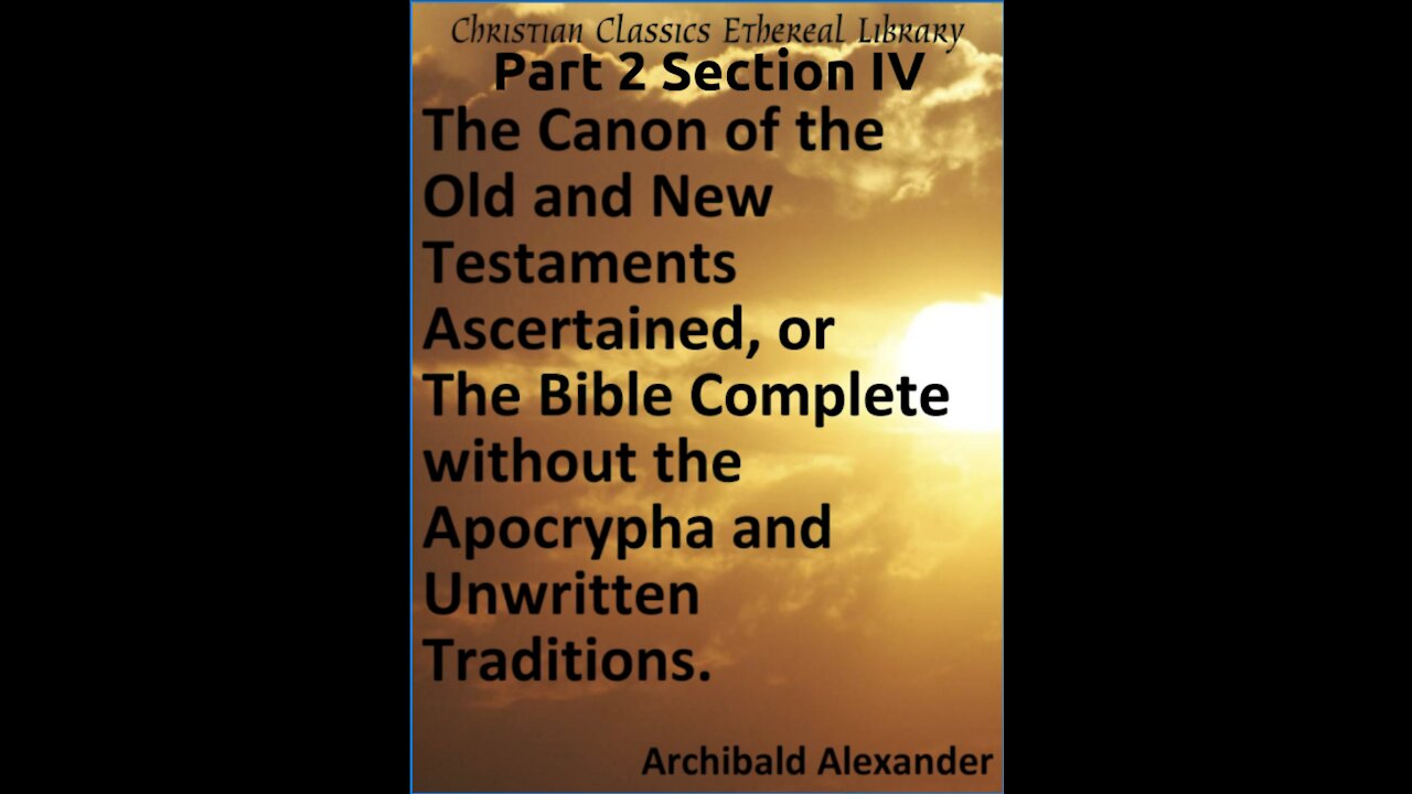 The Canon of the Old and New Testaments, Part 2 Section 4