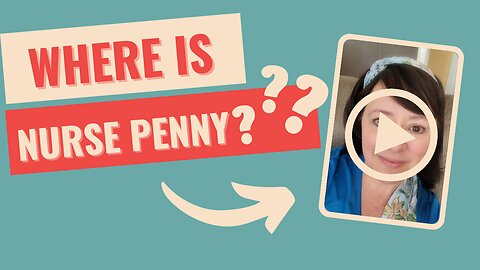 Where in the world is Nurse Penny?