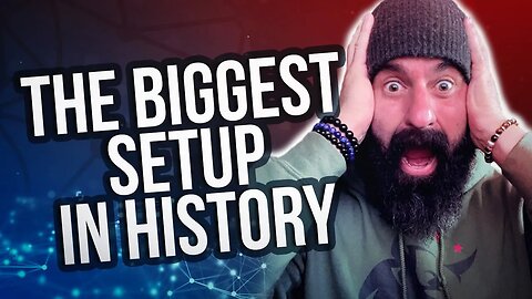 The Biggest Setup In History!!!