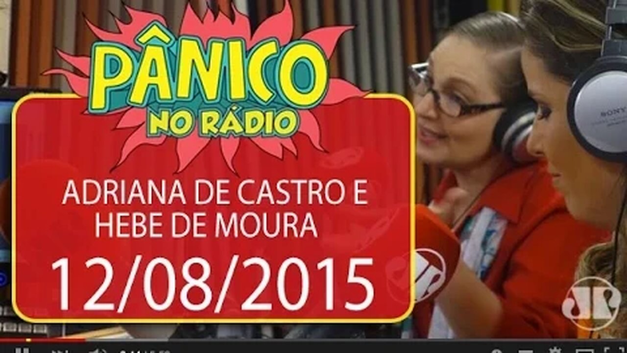 Adriana de Castro e Hebe de Moura - Pânico - 12/08/15