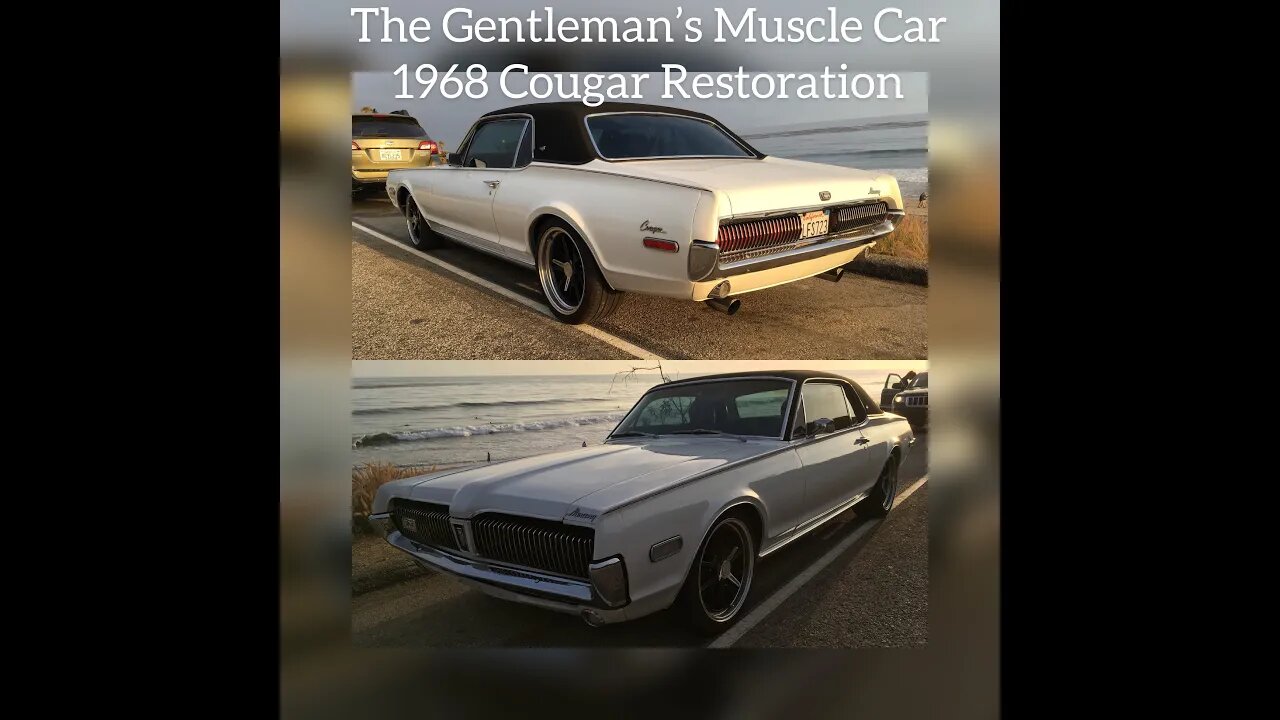 The Gentleman’s Muscle Car, 1968 Cougar Restoration