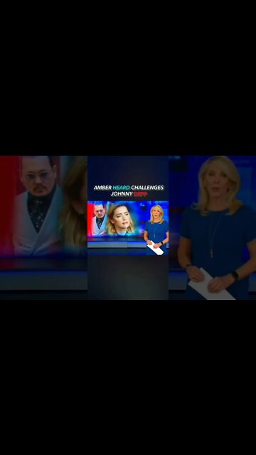 Amber Heard Challenges Johnny Depp
