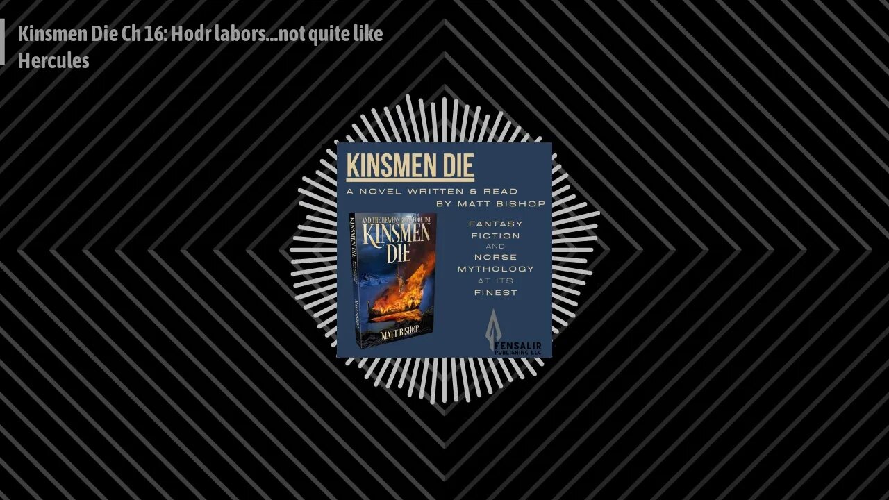 The Kinsmen Die Podcast - Kinsmen Die Ch 16: Hodr labors...not quite like Hercules