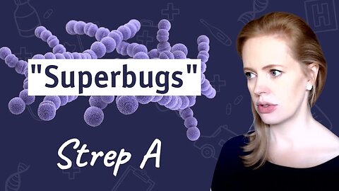 Strep A "Superbug"?