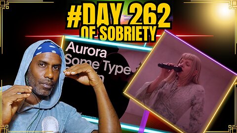 Day 262 of Sobriety: AURORA - 'Some Type of Skin' Live | Reflecting on Sobriety & Inner Peace 🌿✨