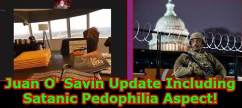 Juan O' Savin Update Including Satanic Pedophilia Aspect!