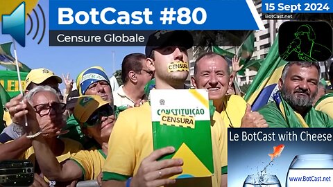 BotCast #80 - Censure Globale