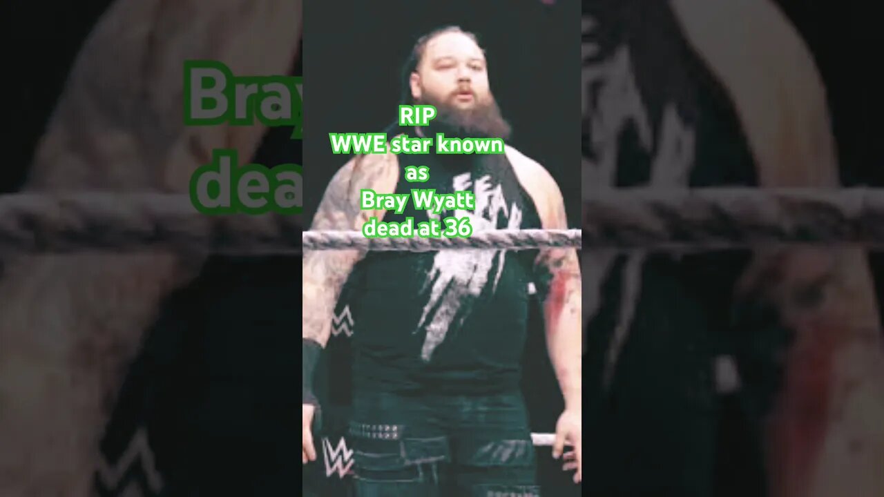 WWE star known as Bray Wyatt dead at 36 #shorts