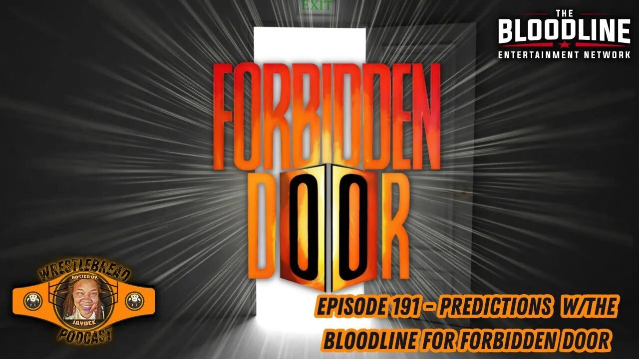 Episode 191 - Predictions w/the Bloodline for Forbidden Door #AEW # #AEWdynamite #WWE