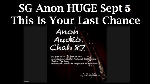 SG Anon HUGE Sept 5 - This Is Your Last Chance