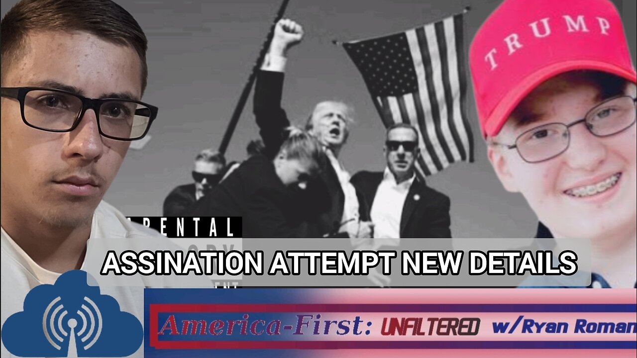 NEW DETAILS on Trump Assination Attempt | America-First Unfiltered: w/Ryan Roman