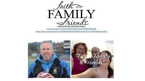 “Faith Family and Friends” with Pastor Ralph Ackley Interview with Coach Joe Kennedy