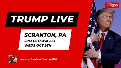 TRUMP LIVE FROM SCRANTON, PA 10.9