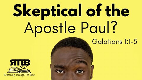 Paul's Authority and Mission || Galatians 1:1-5 || Session 2 || Verse by Verse Bible Study