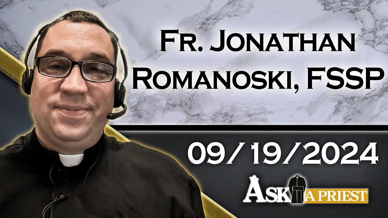 AAP Live with Fr. Jonathan Romanoski, FSSP - 9/19/24 - Abraham the First Muslim?