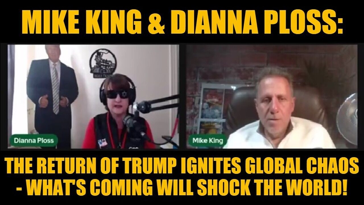 Mike King And Dianna Ploss - The Return Of Trump 2024 - What's Coming Will..- Oct 28.