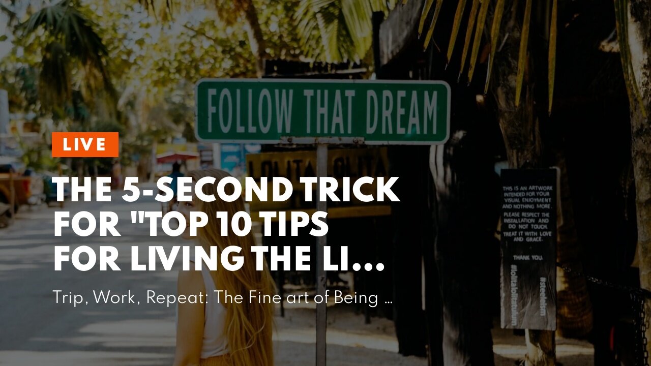 The 5-Second Trick For "Top 10 Tips for Living the Life of a Digital Nomad"