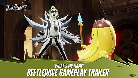 MultiVersus - Official Beetlejuice “What’s My Name” Gameplay Trailer