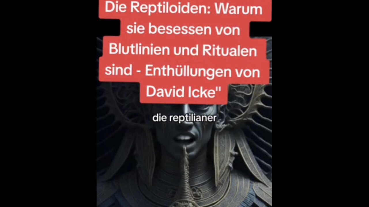 David Icke enthüllt • Die Reptoloiden, warum sie besessen von Blutlinien und Ritualen sind.