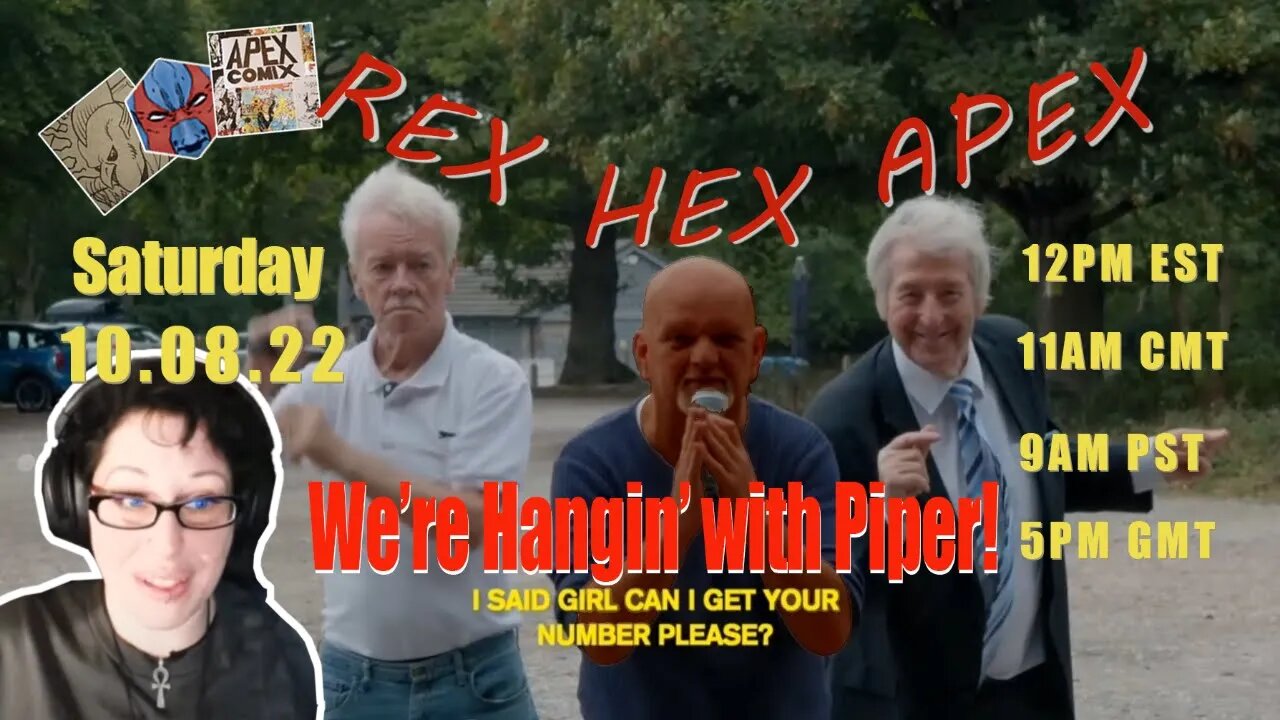 REX, HEX & APEX SHOW #6 WITH SPECIAL GUEST: Piper and Rift Riders!!!