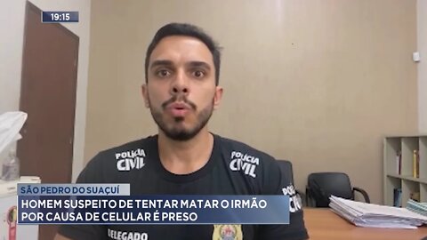 São Pedro do Suaçuí: Homem suspeito de tentar matar o Irmão por causa de celular é preso.