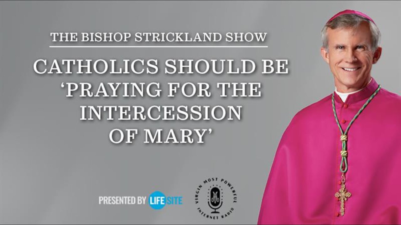 Bp. Strickland urges Catholics to be 'praying for the intercession of Mary'