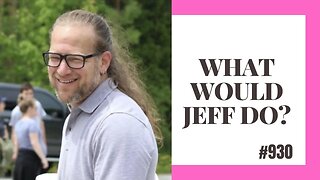 What Would Jeff Do? #930 dog training q&a