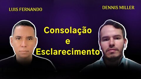 Tarefa da Consolação e Tarefa do Esclarecimento - PAPO AUTO-ASTRAL com Dennis Miller #09