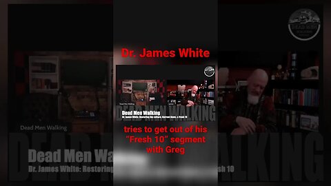 Dr. James White tried to get out of his Fresh 10 segment with Greg. Full episode drops 1/4/23!