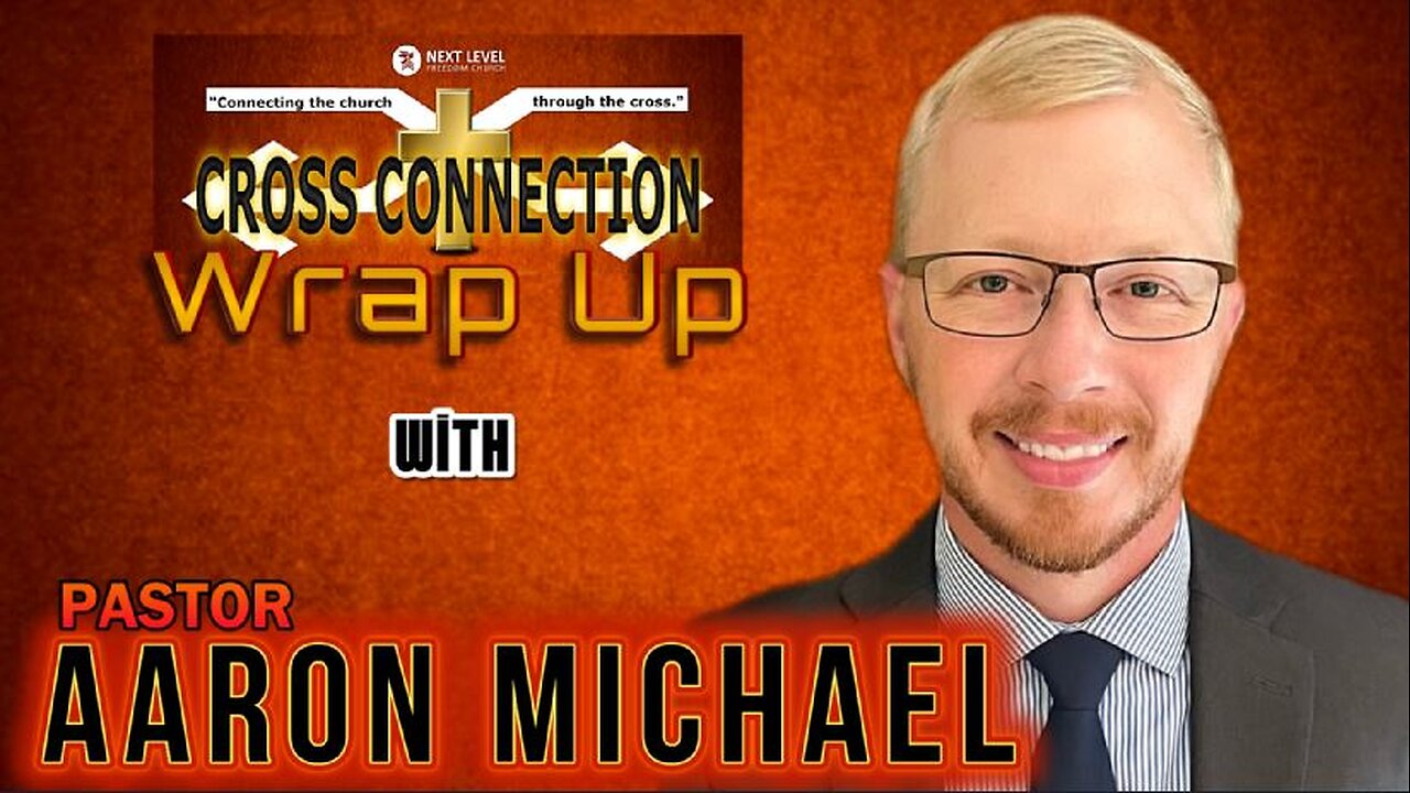 Cross Connection 2024 Wrap Up - Pastor Aaron Michael (10/27/24)