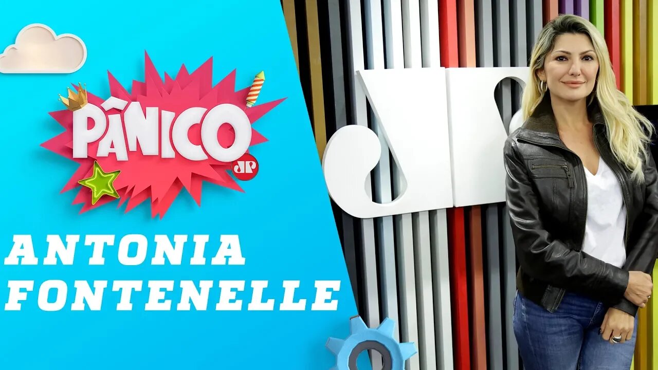 Antonia Fontenelle - Pânico - 04/07/19