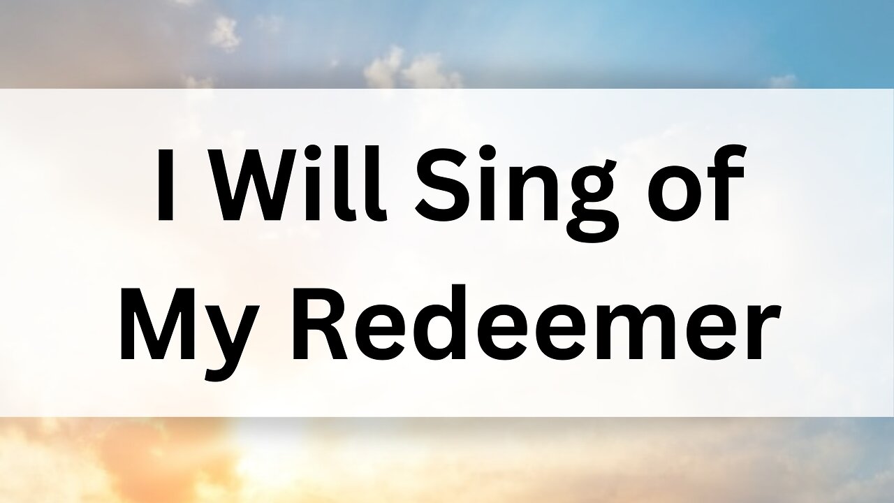 I Will Sing of My Redeemer | Hymn Arrangement | Instrumental Piano