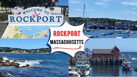 Rockport, Massachusetts ~ GREAT Day Trip!