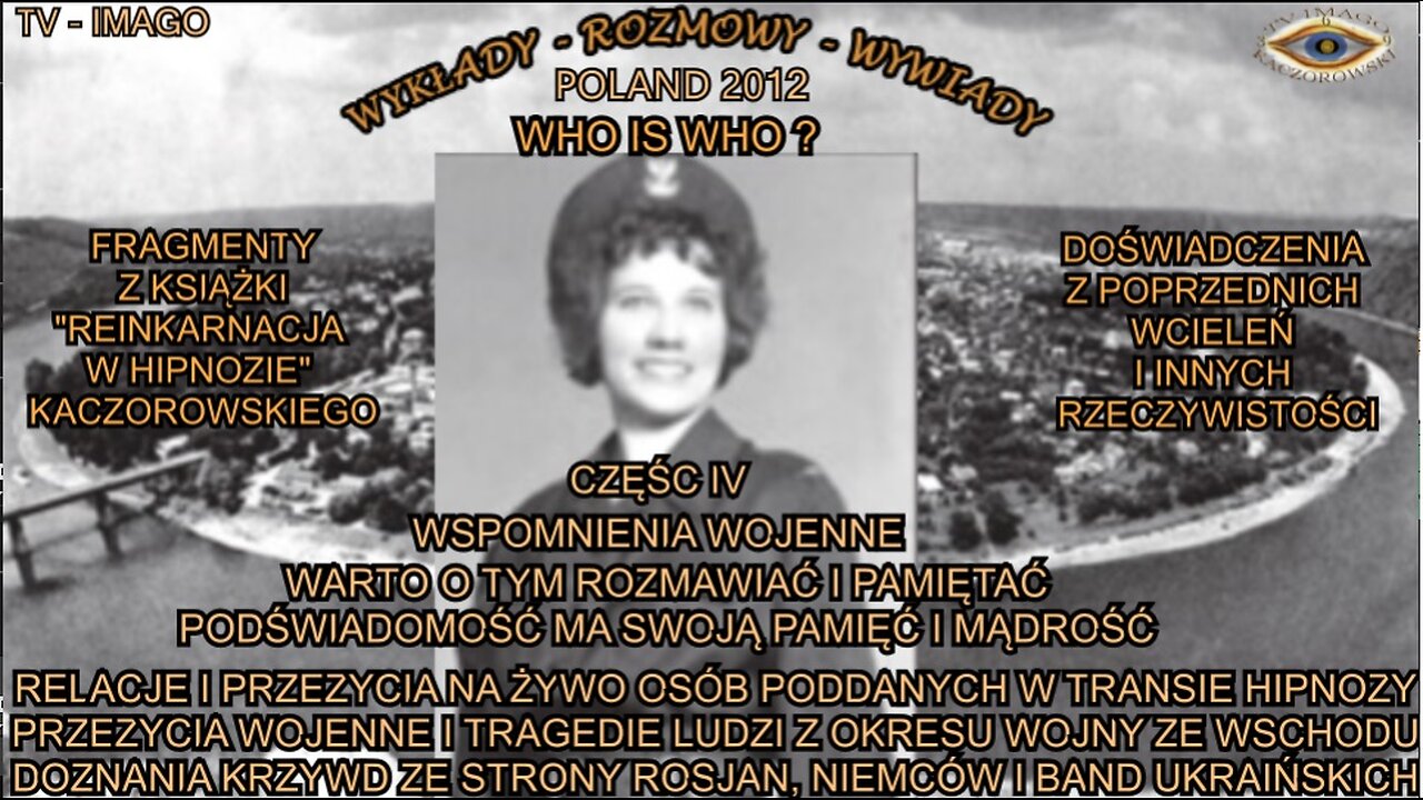 RELACJE I PRZEŻYCIA NA ŻYWO OSÓB PODDANYCH W TRANSIE HIPNOZY. PRZEŻYCIA WOJENNE I TRAGEDIE LUDZI Z OKRESU WOJNY ZE WSCHODU. DOZNANIA KRZYWD ZE STRONY ROSJAN, NIEMCÓW I BAND UKRAIŃSKICH.