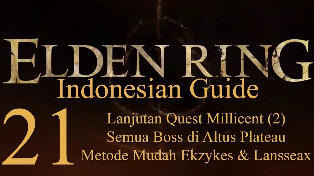 Elden Ring, 100% Newbie Indonesian Guide, Part 21 - Semua Boss di Altus Plateau & Luar Ibukota