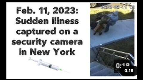 Feb. 11, 2023: Sudden illness captured on a security camera in New York. 💉