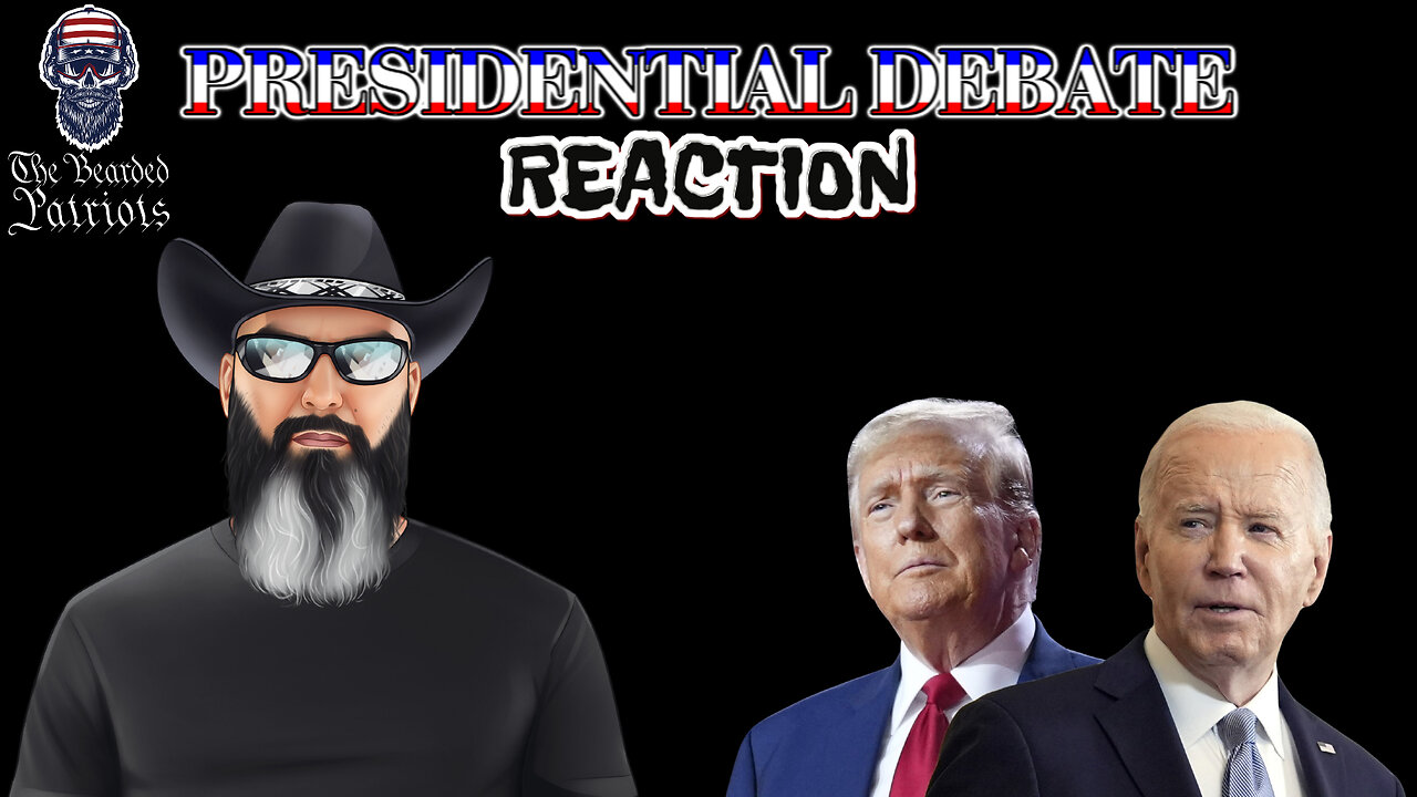 The Bearded Patriots Video Chronicles - Presidential Debate Reaction (June 28, 2024)