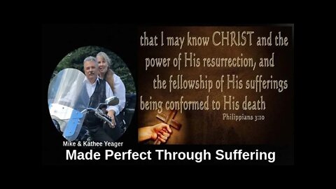 Made Perfect Through Suffering by Dr Michael H Yeager