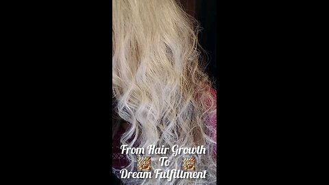 From Hair Growth to Dream Fulfillment