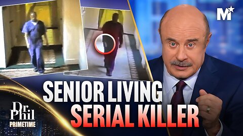 Dr. Phil: Pillowcase Killer Took The Lives of 27 Seniors | Dr. Phil Primetime