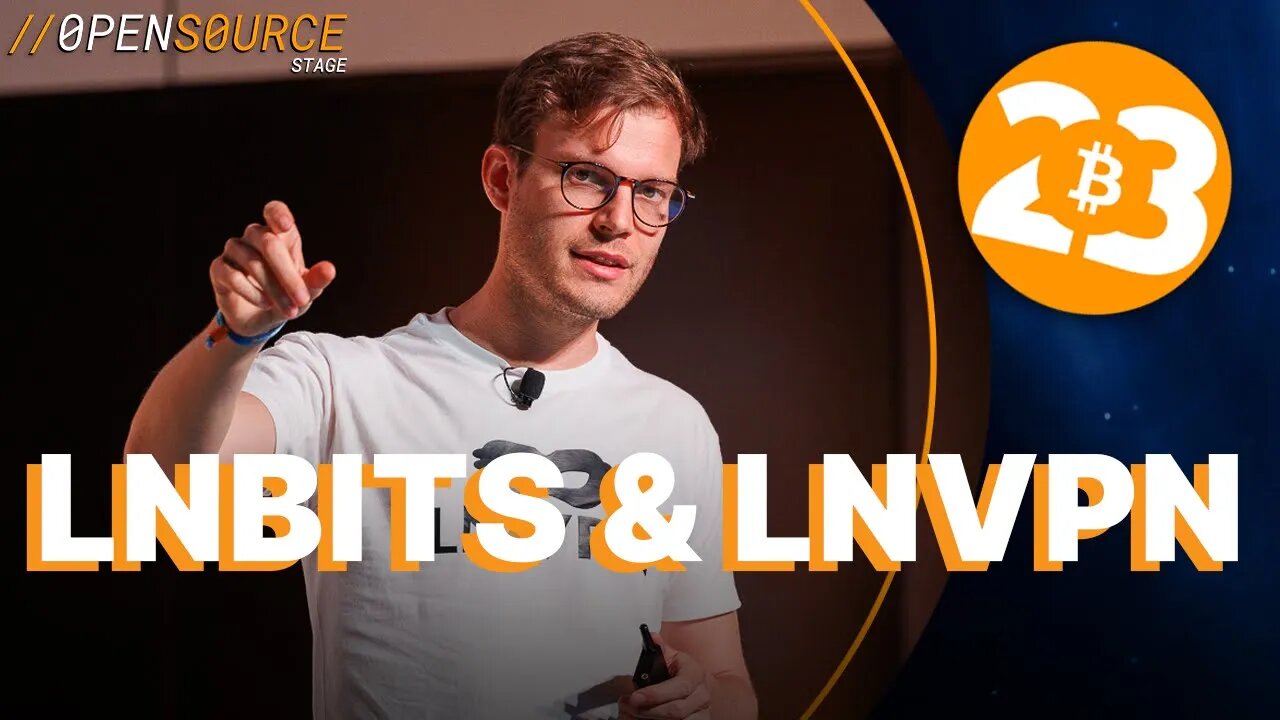 LNBits/LNVPN Presentation - Open Source Stage - Bitcoin 2023