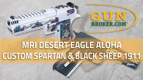 A Look at the MRI Desert Eagle Aloha, Custom Spartan, & Black Sheep 1911 | GunBroker